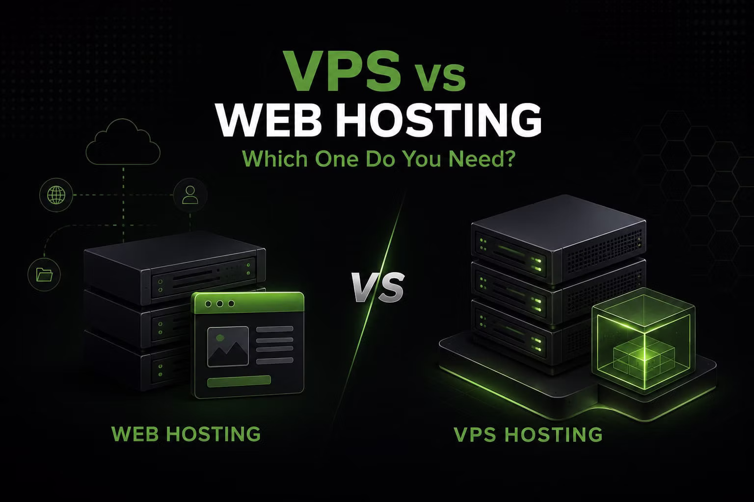 VPS vs Web Hosting: Which One Do You Need?